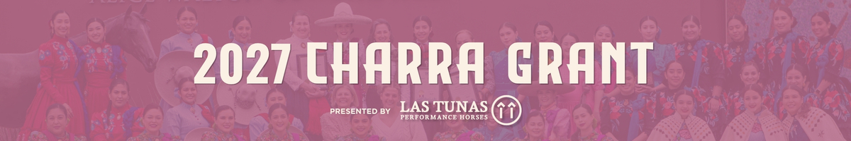 Banner announcing the 2027 Charra Grant presented by Las Tunas Performance Horses with a large group of performers in colorful ranch attire.