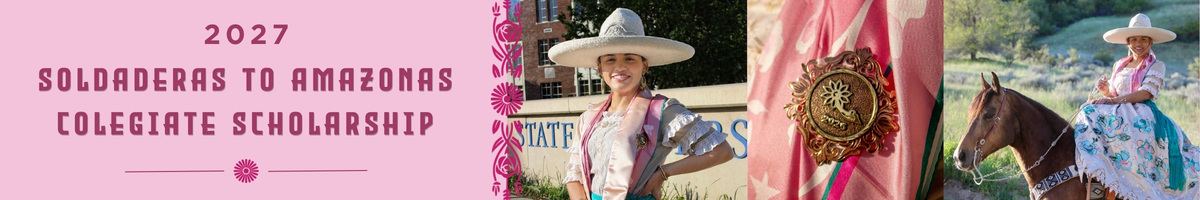 Banner for 2027 Soldaderas to Amazonas Collegiate Scholarship, showing a pink title panel and photos of women in traditional dress (sombrero) and on horseback.